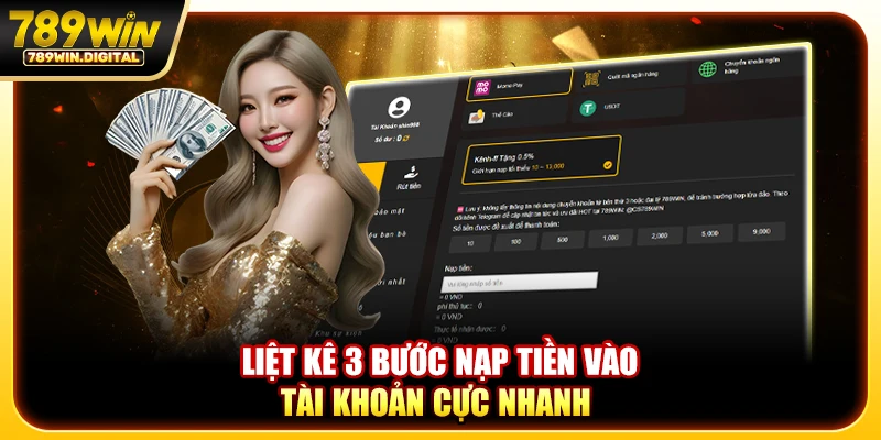 Liệt kê 3 bước nạp tiền vào tài khoản cực nhanh 