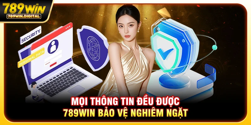 Mọi thông tin đều được 789WIN bảo vệ nghiêm ngặt